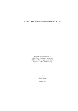 A CENTRAL SERIES ASSOCIATED with V (G) a Dissertation Submitted