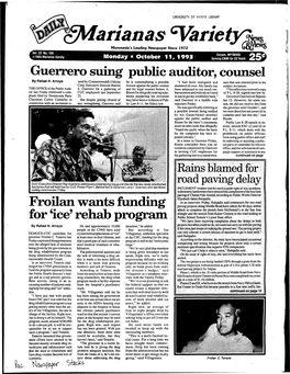 Saipan, MP/36950 ©1993 Marianas Variety Monday■ October 11, 1993 Serving CNMI for 20 Years Guerrero Suing Public Auditor, Counsel by Rafael H