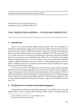 COAL PRODUCTION in SERBIA — STATUS and PERSPECTIVE 1. Introduction 2. Production of Overburden and Installed Equipment