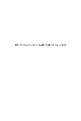 The Archaeology of Late Antique 'Paganism'