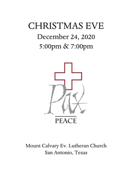 CHRISTMAS EVE December 24, 2020 5:00Pm & 7:00Pm