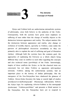 The Advaita Concept of Prama Nyaya and Vedanta Both Are Authoritarian Rationalistic Systems of Philosophy, Since Both Believe In