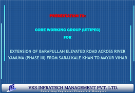 Extension of Barapullah Elevated Road Across River Yamuna (Phase Iii) from Sarai Kale Khan to Mayur Vihar