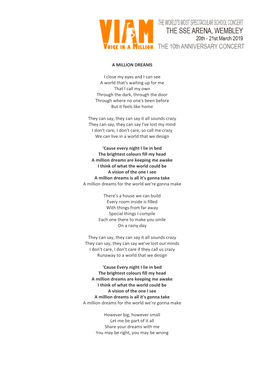 A MILLION DREAMS I Close My Eyes and I Can See a World That's Waiting up for Me That I Call My Own Through the Dark, Through
