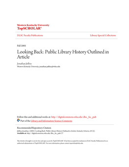 Looking Back: Public Library History Outlined in Article Jonathan Jeffrey Western Kentucky University, Jonathan.Jeffrey@Wku.Edu