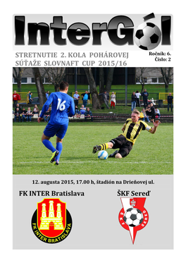 STRETNUTIE 2. KOLA POHÁROVEJ SÚŤAŽE SLOVNAFT CUP 2015/16 FK INTER Bratislava ŠKF Sereď