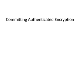 Committing Authenticated Encryption