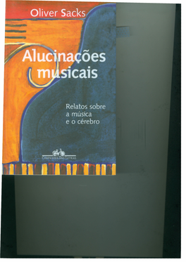 Sacks Alucinações Musicais.Pdf