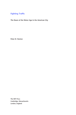 Fighting Traffic: the Dawn of the Motor Age in the American City (Index)