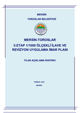 Mersin-Toroslar Ii.Etap 1/1000 Ölçekli Ilave Ve Revizyon Uygulama Imar Plani