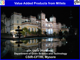 Value Added Products from Millets CSIR-CFTRI, Mysore