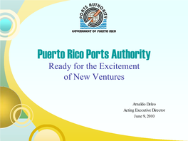 Puerto Rico Ports Authority Ready for the Excitement of New Ventures