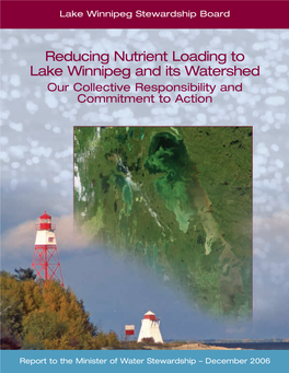 Reducing Nutrient Loading to Lake Winnipeg and Its Watershed Our Collective Responsibility and Commitment to Action