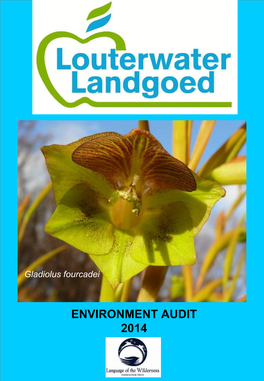 ENVIRONMENT AUDIT 2014 Louterwater Landgoed Lies Within the Langkloof Valley of the Eastern Cape
