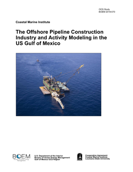 The Offshore Pipeline Construction Industry and Activity Modeling in the US Gulf of Mexico