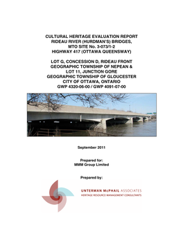 CULTURAL HERITAGE EVALUATION REPORT RIDEAU RIVER (HURDMANʼS) BRIDGES, MTO SITE No