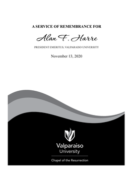 Alan F. Harre President Emeritus, Valparaiso University