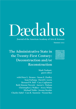 The Administrative State in the Twenty-First Century: Deconstruction And/Or Reconstruction