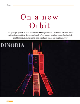 On a New Orbit the Space Progamme in India Started Off Modestly in the 1960S, but Has Taken Off on an Exciting Journey of Late