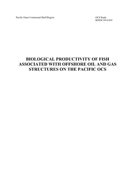 Biological Productivity of Fish Associated with Offshore Oil and Gas Structures on the Pacific Ocs