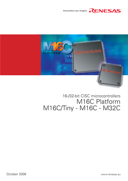 M16C Platform M16C/Tiny - M16C - M32C