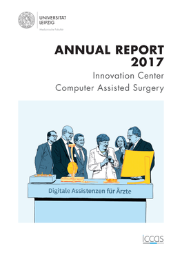 ANNUAL REPORT 2017 Innovation Center Computer Assisted Surgery IMPRINT