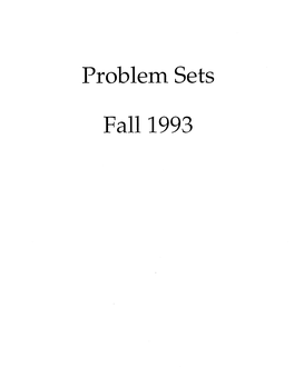 Problem Sets Fall 1993