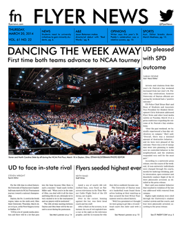 FLYER NEWS @Flyernews THURSDAY, NEWS A&E OPINIONS SPORTS MARCH 20, 2014 Students React to University Jason Bateman Makes Writer Says This Year’S St