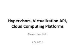 Hypervisors, Virtualization API, Cloud Computing Platforms