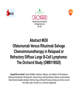 Abstract #630 Ofatumumab Versus Rituximab Salvage Chemoimmunotherapy in Relapsed Or Refractory Diffuse Large B-Cell Lymphoma: the Orcharrd Study (OMB110928)