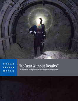 “No Year Without Deaths” a Decade of Deregulation Puts Georgian Miners at Risk WATCH