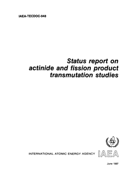 Status Report on Actinide and Fission Product Transmutation Studies