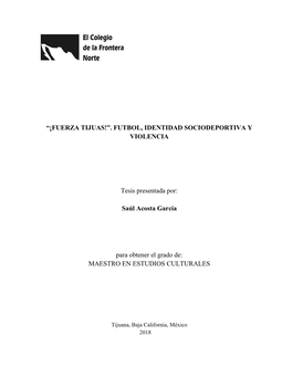 “¡Fuerza Tijuas!”. Futbol, Identidad Sociodeportiva Y Violencia