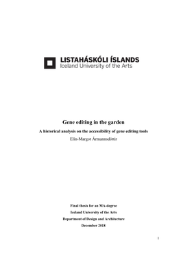 Gene Editing in the Garden a Historical Analysis on the Accessibility of Gene Editing Tools Elín-Margot Ármannsdóttir