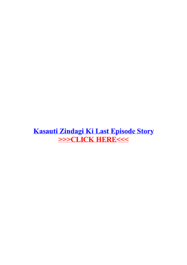 Kasauti Zindagi Ki Last Episode Story