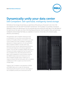 Dynamically Unify Your Data Center Dell Compellent: Self-Optimized, Intelligently Tiered Storage