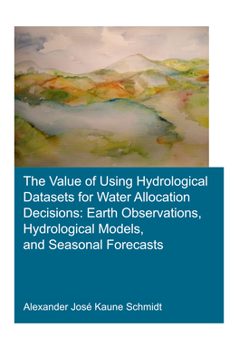 The Value of Using Hydrological Datasets for Water Allocation Decisions: Earth Observations, Hydrological Models, and Seasonal Forecasts