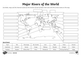 Major Rivers of the World Use Books, Maps and the Internet to Find out the Location of Each of These Rivers and Write the Correct Names on the Map