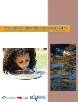 Hexavalent Chromium in Coal Ash Coal Ash May Be the Secret Source of Cancer-Causing Chromium in Your Drinking Water