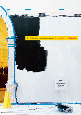 Art Gallery of New South Wales Annual Report 2008–09 ANNUAL REPORT 200 8 REPORT ANNUAL – 09