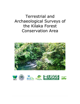 Terrestrial and Archaeological Surveys of the Kilaka Forest Conservation Area