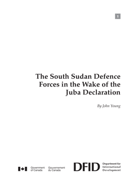 The South Sudan Defence Forces in the Wake of the Juba Declaration