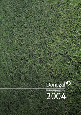 DONEGAL CREAMERIES PLC 2004Annual Report and ﬁnancial Statements DONEGAL CREAMERIES PLC