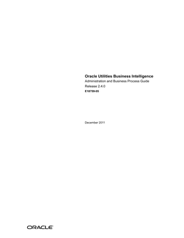 Oracle Utilities Business Intelligence Administration and Business Process Guide Release 2.4.0 E18759-05