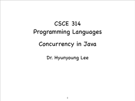 CSCE 314 Programming Languages Concurrency in Java