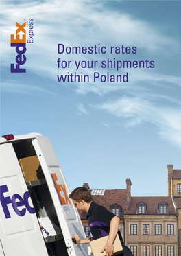 Domestic Rates for Your Shipments Within Poland RMP Advertising - RCS Paris B 998 610 810 Photos: Fedex Printed in Europe October 2013