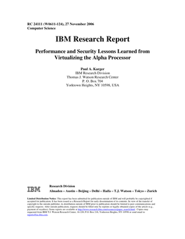 IBM Research Report Performance and Security Lessons Learned from Virtualizing the Alpha Processor