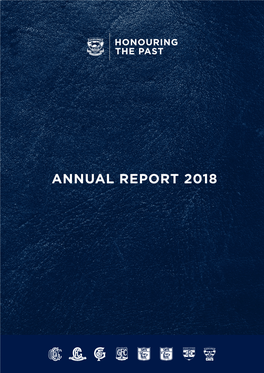 Annual Report 2018 Honouring the Past Annual Report Honouring the Past Annual Report