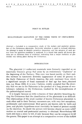 The Placental (= Eutherian) Mammals Were Formerly Regarded As an Essentially Cenozoic Group That Arose by an Evolutionary 