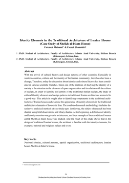 Identity Elements in the Traditional Architecture of Iranian Houses (Case Study of Sheikh-Al-Islam House) Fatemeh Maisami1* & Faezeh Shamshiri2